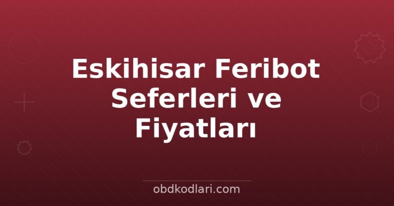 Eskihisar Feribot Seferleri ve Fiyatları